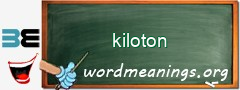 WordMeaning blackboard for kiloton